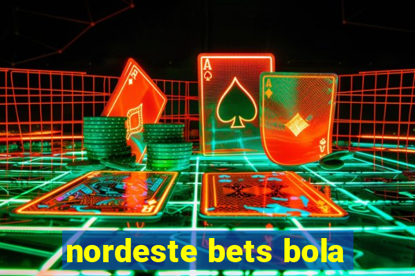 nordeste bets bola